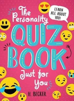 The Personality Quiz Book Just for You de H. Becker