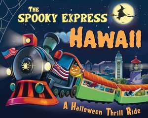 The Spooky Express Hawaii de Eric James