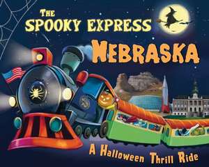 The Spooky Express Nebraska de Eric James