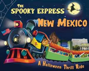 The Spooky Express New Mexico de Eric James