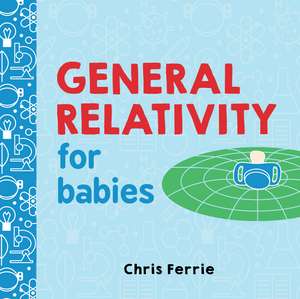 Ferrie, C: General Relativity for Babies