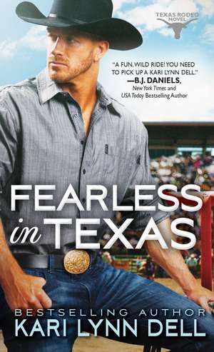 Fearless in Texas de Kari Lynn Dell