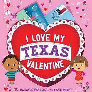 I Love My Texas Valentine de Marianne Richmond