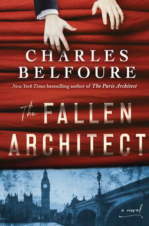 The Fallen Architect: A Novel de Charles Belfoure