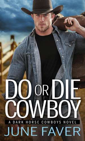 Do or Die Cowboy de June Faver