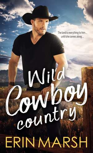 Wild Cowboy Country de Erin Marsh