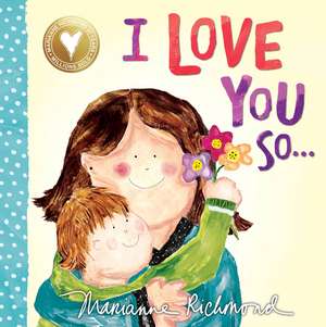 I Love You So de Marianne Richmond