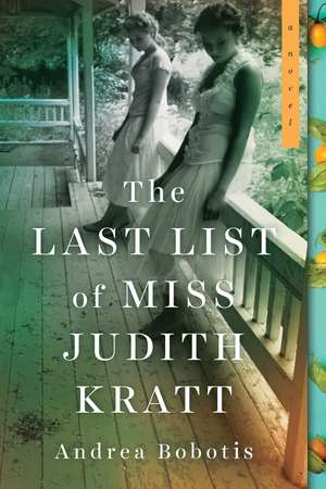 The Last List of Miss Judith Kratt: A Novel de Andrea Bobotis