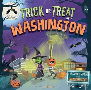 Trick or Treat in Washington: A Halloween Adventure in the Evergreen State de Eric James