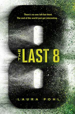 The Last 8 de Laura Pohl