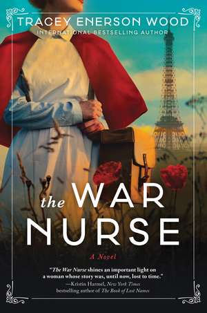 The War Nurse: A Novel de Tracey Enerson Wood