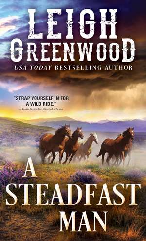 A Steadfast Man de Leigh Greenwood