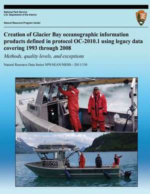 Creation of Glacier Bay Oceanographic Information Products Defined in Protocol Oc-2010.1 Using Legacy Data Covering 1993 Through 2008 de William F. Johnson