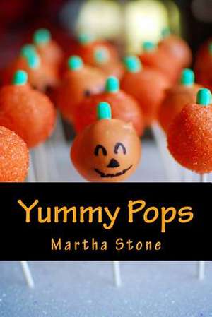 Yummy Pops de Martha Stone