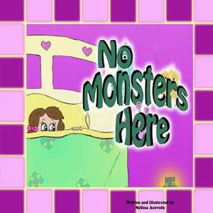 No Monsters Here de Melissa Acevedo