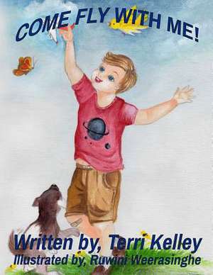 Come Fly with Me! de Terri Kelley