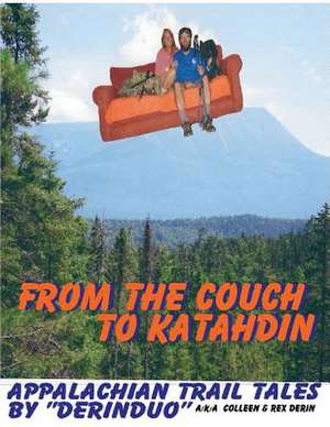 From the Couch to Katahdin de Colleen Ann Derin