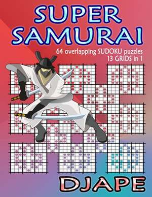 Super Samurai Sudoku de Djape