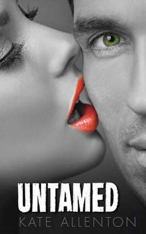 Untamed de Kate Allenton