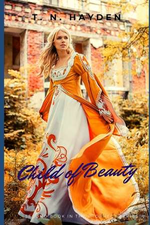 Child of Beauty de T. N. Hayden