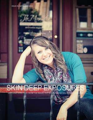 Skin Deep Exposures [Issue 5] de Naomi Mautz