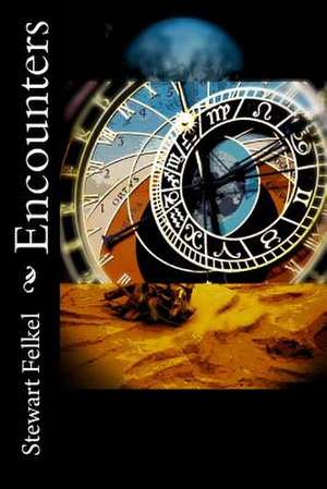 Encounters de Stewart Felkel