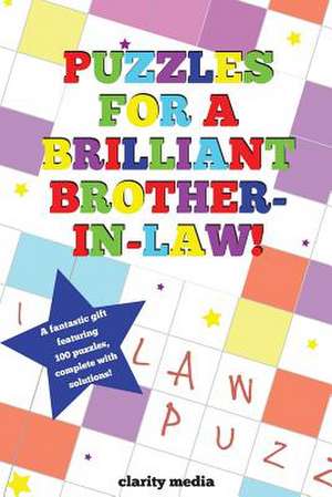 Puzzles for a Brilliant Brother-In-Law de Clarity Media