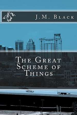 The Great Scheme of Things de J. M. Black