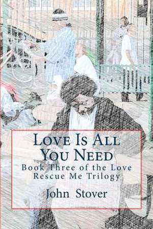 Love Is All You Need de John Stover