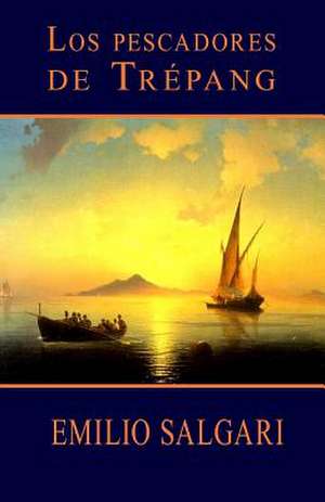 Los Pescadores de Trepang de Emilio Salgari