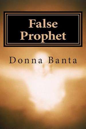 False Prophet de Donna Banta