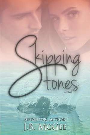 Skipping Stones de J. B. McGee