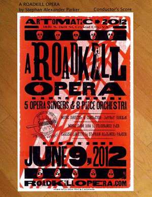A Roadkill Opera de Stephan Alexander Parker