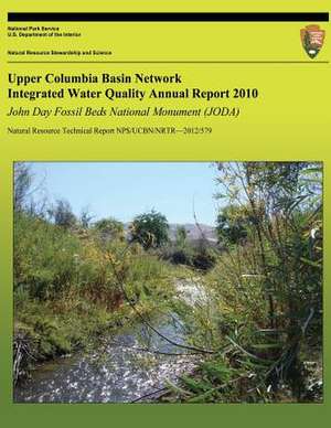 Upper Columbia Basin Network Integrated Water Quality Annual Report 2010 de Eric Starkey