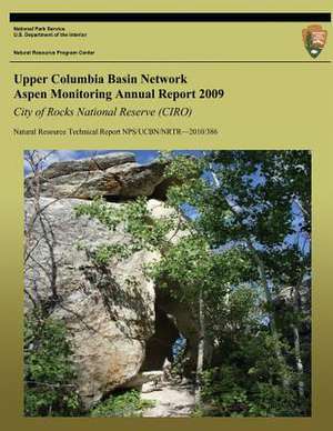 Upper Columbia Basin Network Aspen Monitoring Annual Report 2009 de Dr Eva K. Strand