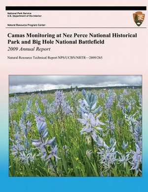 Camas Monitoring at Nez Perce National Historical Park and Big Hole National Battlefield de Thomas J. Rodhouse