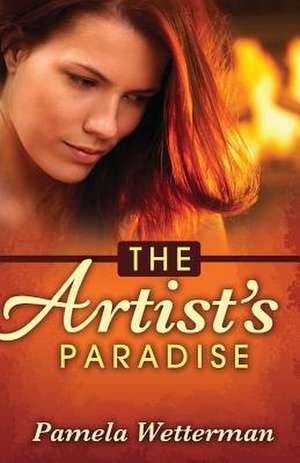 The Artist's Paradise de Pamela S. Wetterman