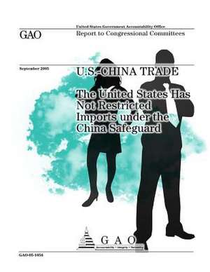 U.S. China Trade de Government Accountability Office (U S )