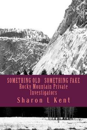 Something Old, Something Fake de Sharon L. Kent