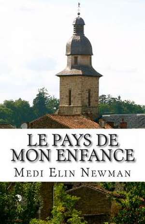 Le Pays de Mon Enfance de Medi Elin Newman