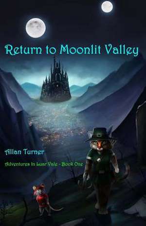 Return to Moonlit Valley de MR Allan Turner