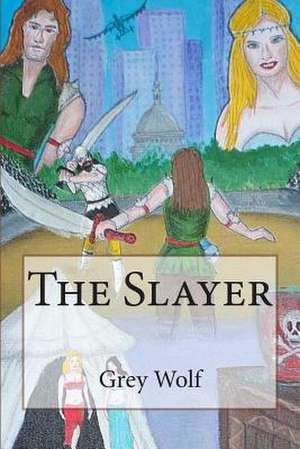 The Slayer de Grey Wolf