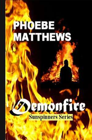 Demonfire de Phoebe Matthews