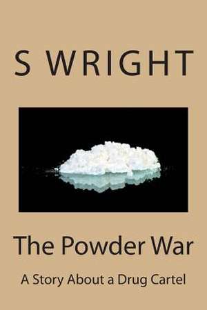 The Powder War de S. E. Wright