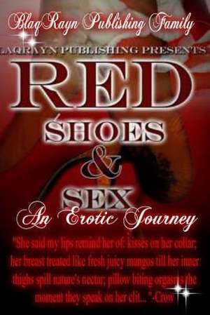 Red Shoes & Sex de Blaqrayn Publishing Family