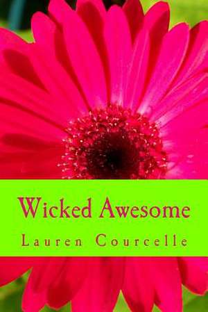 Wicked Awesome de Lauren Courcelle