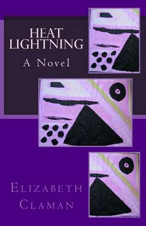 Heat Lightning de Elizabeth Claman