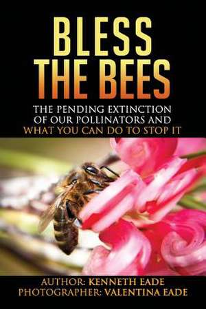 Bless the Bees de MR Kenneth Gordon Eade