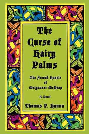 The Curse of Hairy Palms de Thomas P. Hanna