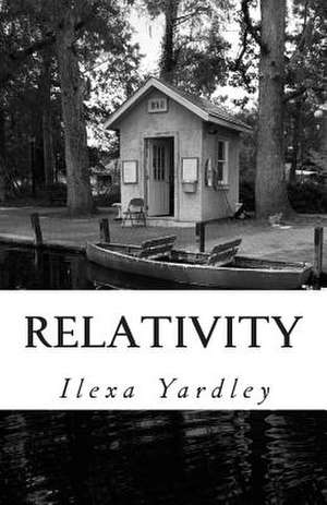 Relativity de Ilexa Yardley